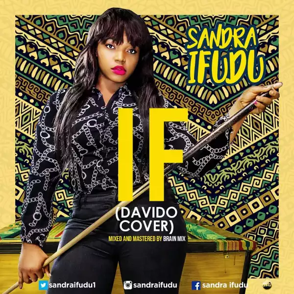 Sandra Ifudu - IF (Davido Cover)